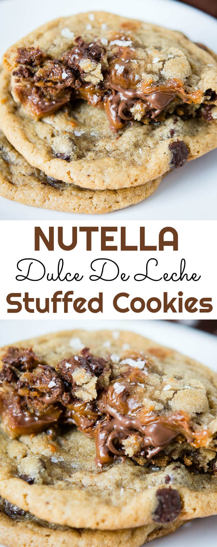 rown butter, check. Sea salt, check. Chocolate Chip Cookie, check. Nutella and dulce de leche stuffed cookies, heaven. You absolutely must try these!