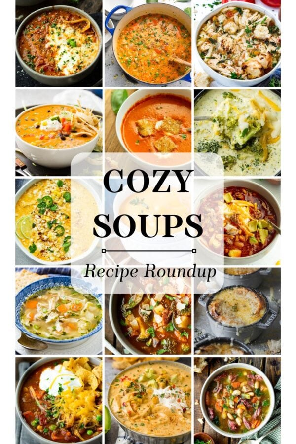 20+ Cozy Soup Recipes to Warm You Up All Season Long 20+ Cozy Soup Recipes to Warm You Up All Season Long